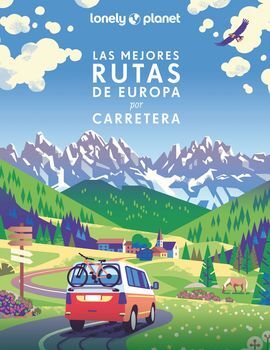 MEJORES RUTAS DE EUROPA POR CARRETERA, LAS -LONELY PLANET -GEOPLANETA