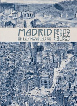 MADRID EN LAS NOVELAS DE BENITO PÉREZ GALDÓS [MAPA]
